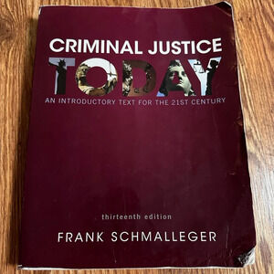Criminal Justice Today: An Introductory Text for the 21st Century (13th Edition)